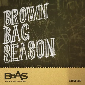 Brown Bag Season, Vol. 1 by Brown Bag Allstars