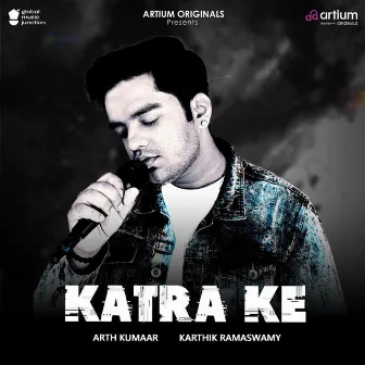 Katra Ke by Arth Kumaar