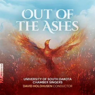 Out of the Ashes by University of South Dakota Chamber Singers