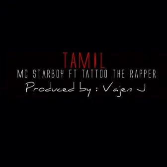 Tamil (feat. Tattoo the Rapper) by MC Starboy