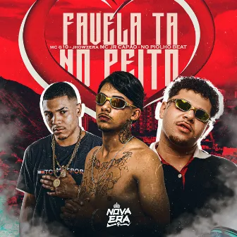 Favela Tá no Peito by Mc jr Capão