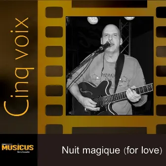 Nuit Magique-for love by Denis Caouette