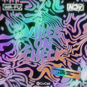 Vibes On Check by Noy