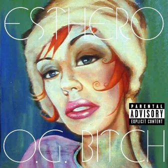 O.G. Bitch by Esthero