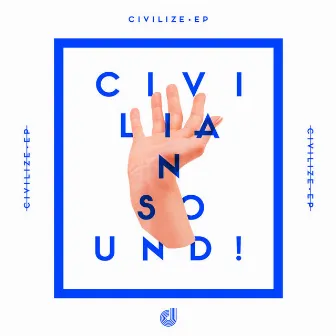 Civilize EP by CIVILIANSOUND!