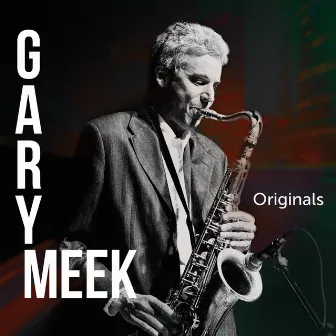 Originals by Gary Meek