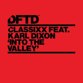 Into the Valley (feat. Karl Dixon) by Classixx