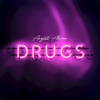 Drugs by August Alsina