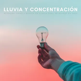 Lluvia Y Concentración: Hermoso Piano Y Música De Lluvia Para Relajarse En Casa by Adoración Música Piano