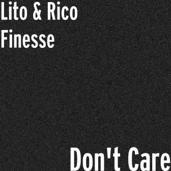 Don't Care by Rico Finesse