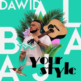 Your Style by Dawid Albaaj