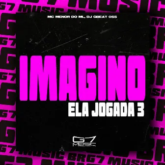 Imagino Ela Jogada 3 by DJ GBeat 055