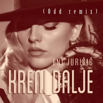 Kreni Dalje (Odd Remix) by Eni Jurišić