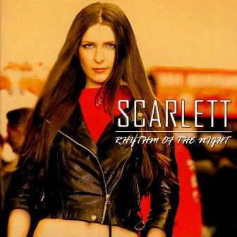 Rhythm Of The Night by Scarlett