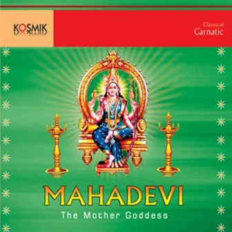 Mahadevi The Mother Goddess by Muthuswami Dikshitar