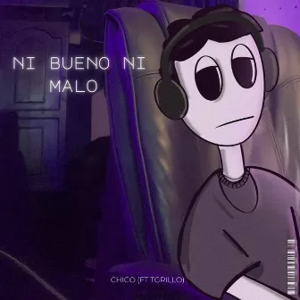 Ni Bueno Ni Malo by Chikco