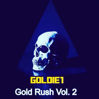 Gold Rush Vol. 2 by Goldie 1