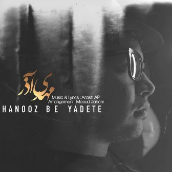 Hanooz Be Yadete by Mehdi Azar