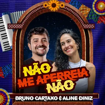 Não Me Aperreia Não by Bruno Cartaxo