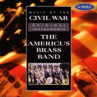 Music of the Civil War by Americus Brass Band