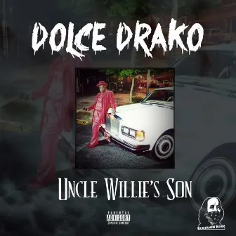 Uncle Willie's Son by Dolce Drako