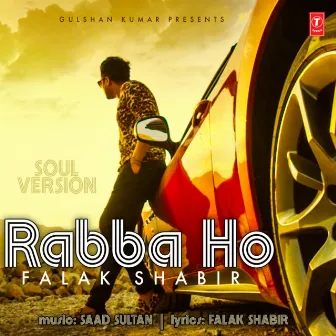 Rabba Ho (Soul Version) by Saad Sultan