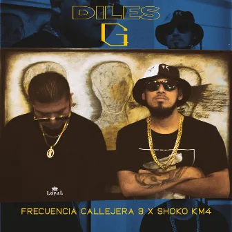 Diles G by Frecuencia Callejera 3