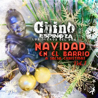 Navídad En El Barrío (A Salsa Christmas) (Vol. 1) by Chino Espinoza y Los Duenos del Son