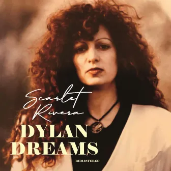 Dylan Dreams (2023 Remaster) by Scarlet Rivera