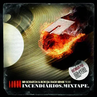 Incendiários Mixtape by Bob Da Rage Sense