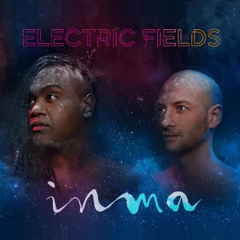 Inma by Electric Fields