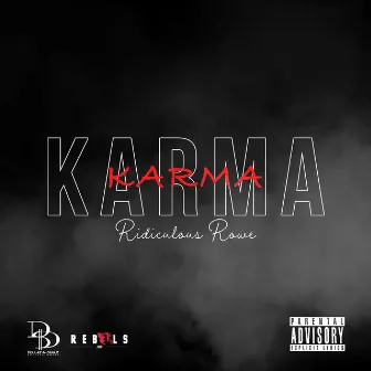 Karma by Ridiculous Rowe