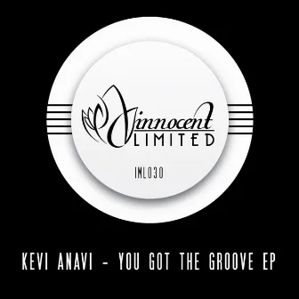 You Got The Groove EP by Kevi Anavi