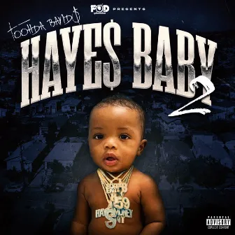 Haye$ Baby 2 by Toohda Band$