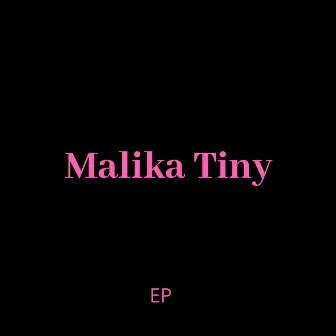 Malika Tiny - EP by Malika Tiny