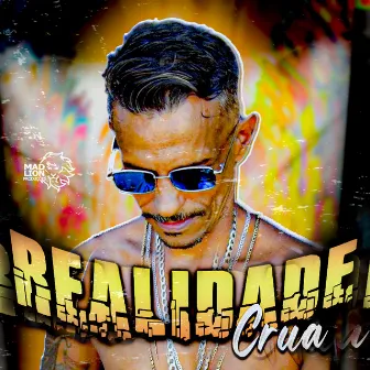 Realidade Crua by Mad Lion