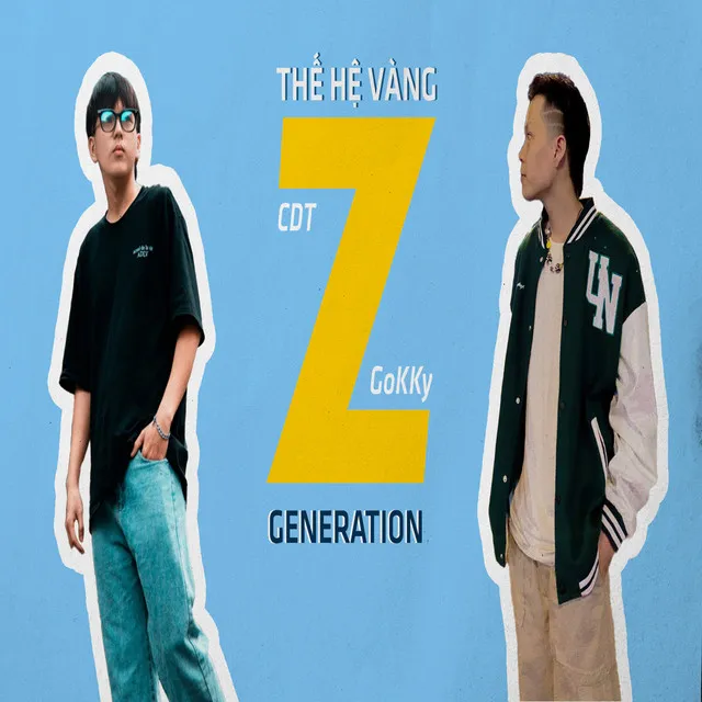 Thế Hệ Vàng Z Generation - Beat