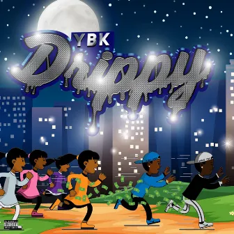 Drippy by Ybk