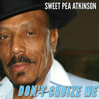 Don't Cruize Me by Sweet Pea Atkinson