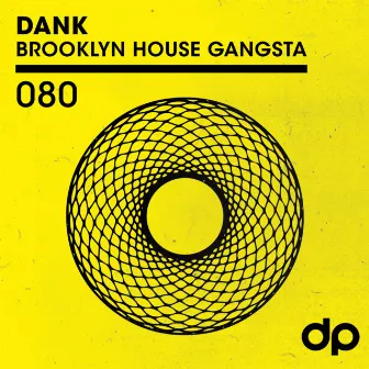 Brooklyn House Gangsta by DANK