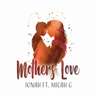 Mother's Love by Jonah Jaxon