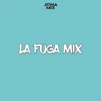 La Fuga Mix by Jona Mix