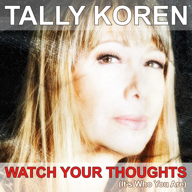 Watch Your Thoughts (It's Who You Are) - Radio Edit