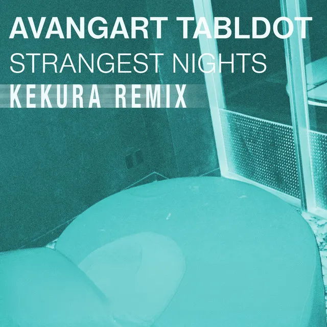 Strangest Nights - KEKURA Remix