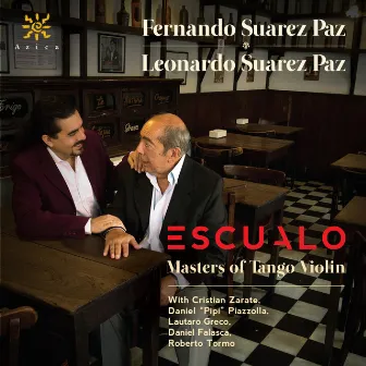 Escualo: Masters of Tango Violin by Leonardo Suarez Paz