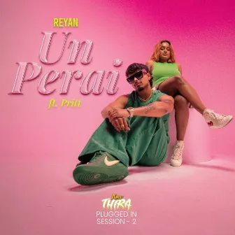 Un Perai by Reyan