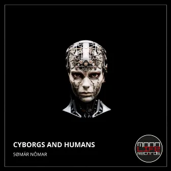 Cyborgs And Humans by Somar Nomar