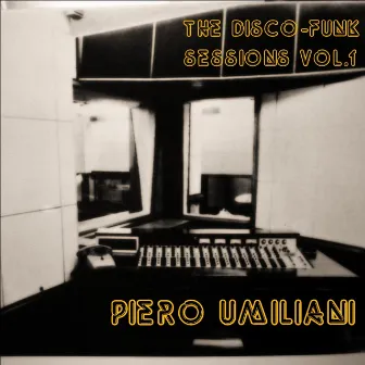 The Disco-Funk Sessions, Vol. 1 by Piero Umiliani