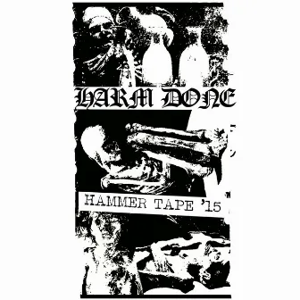 Hammer Tape '15 by Harm Done