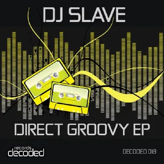 Direct Groovy EP by DJ Slave